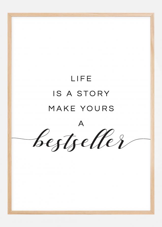 Life is a uds.ory make yours a bestseller I Póster