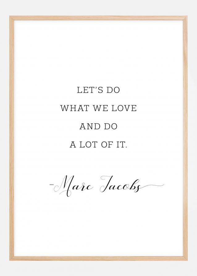 Let's do what we love and do a lot of it Póster