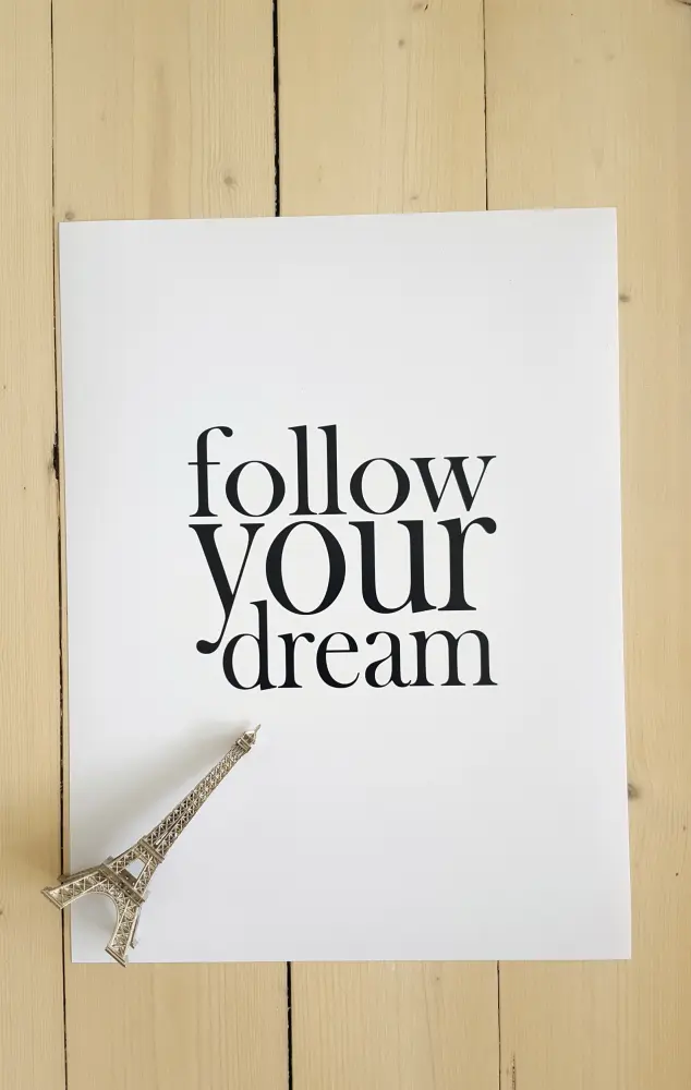Follow your dream Póster