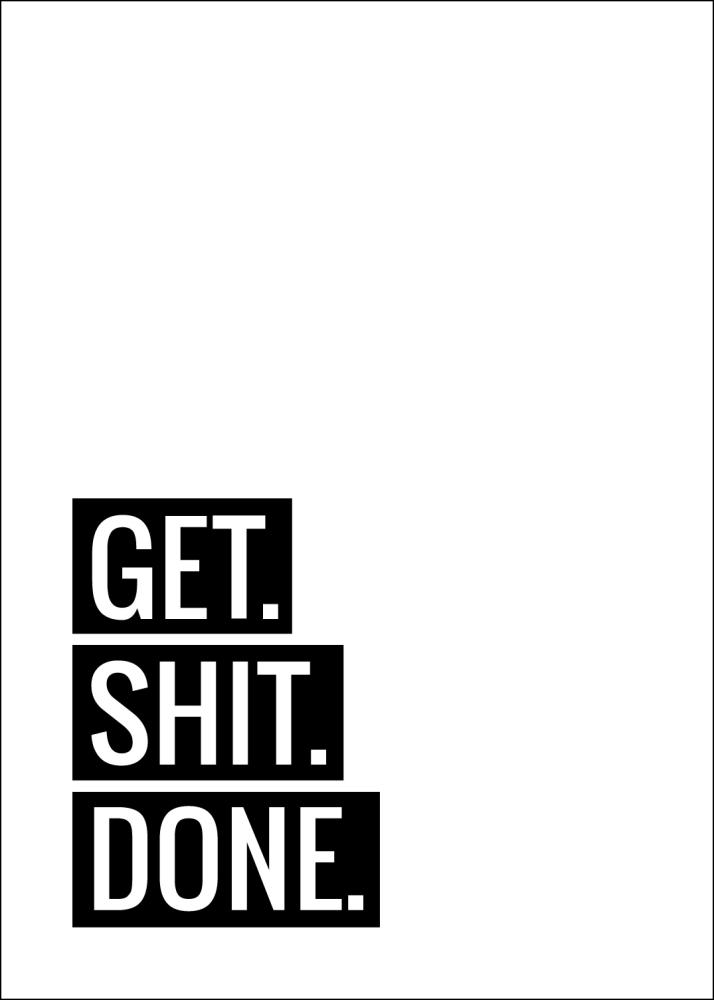 Get Shit Done Póster