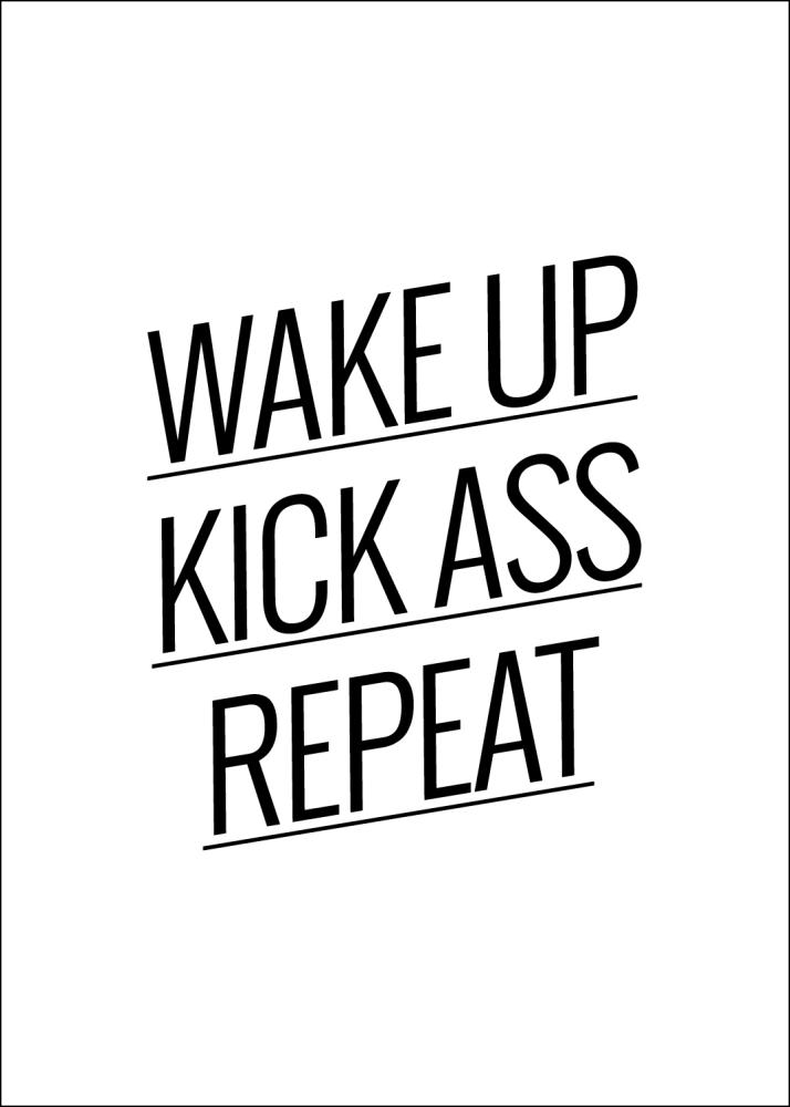 Wake up Kick ass Repeat - Póster