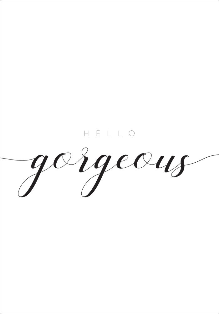 Hello Gorgeous Póster