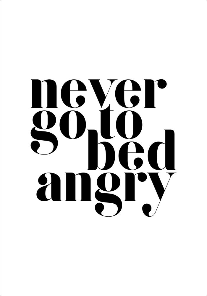 Never go to bed angry Póster