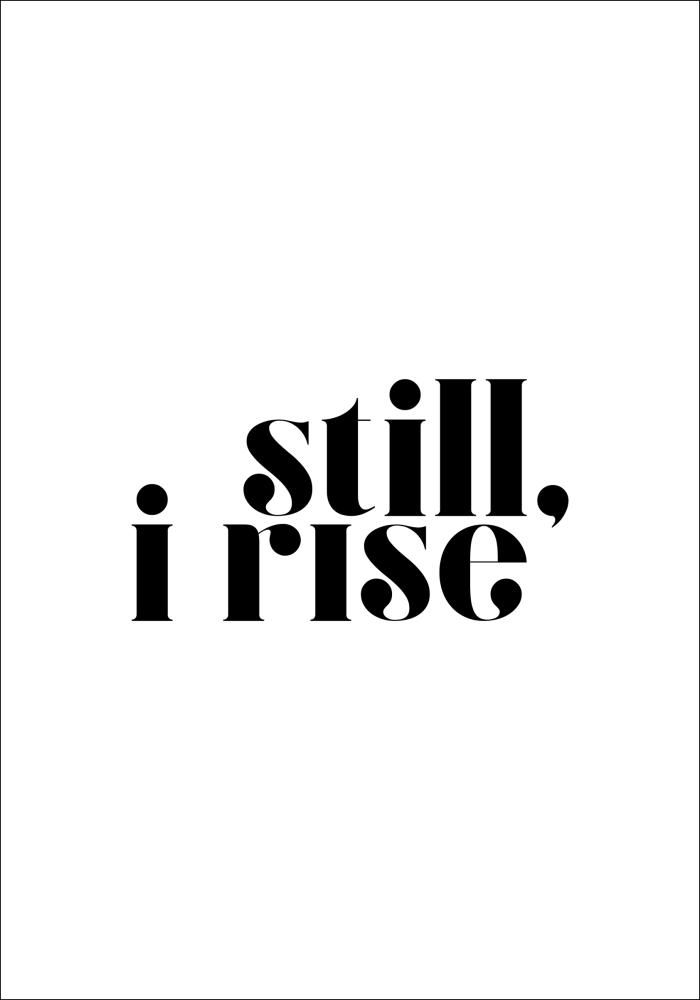 Still, i rise Póster