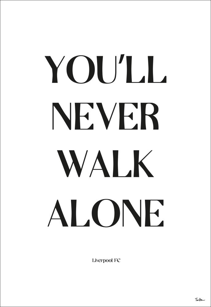 You Will Never Walk Alone - Liverpool Póster