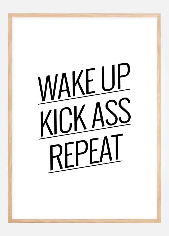 Wake up Kick ass Repeat - Póster