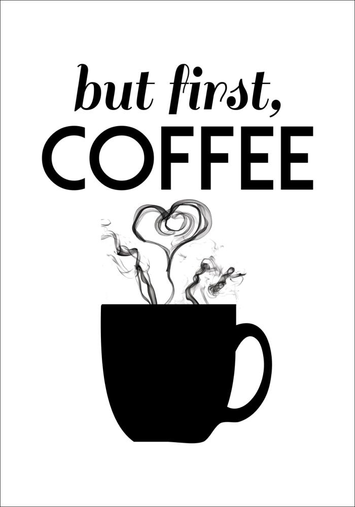 But first coffee - Negro Póster