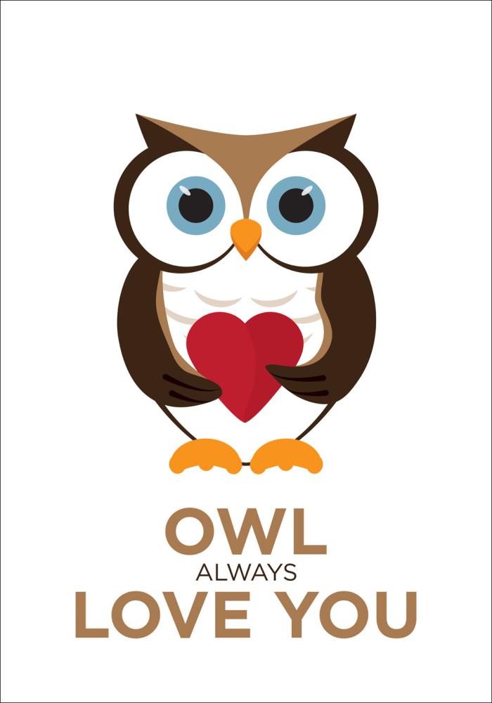 Owl Always Love you - Marrón-negro Póster