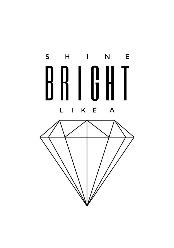 Shine Bright like a diamond Póster